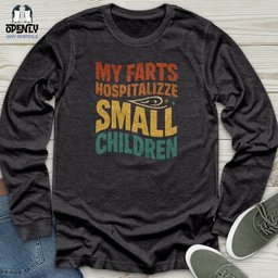 My Farts Hospitalizze Small Children Unisex Long Sleeve Tee Gift For Animal Lover