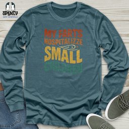 My Farts Hospitalizze Small Children Unisex Long Sleeve Tee Gift For Animal Lover