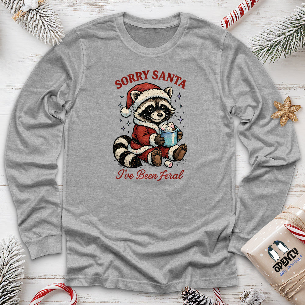Sorry Santa Ive Been Feral 2 Long Sleeve Tee Gift For Animal Lover