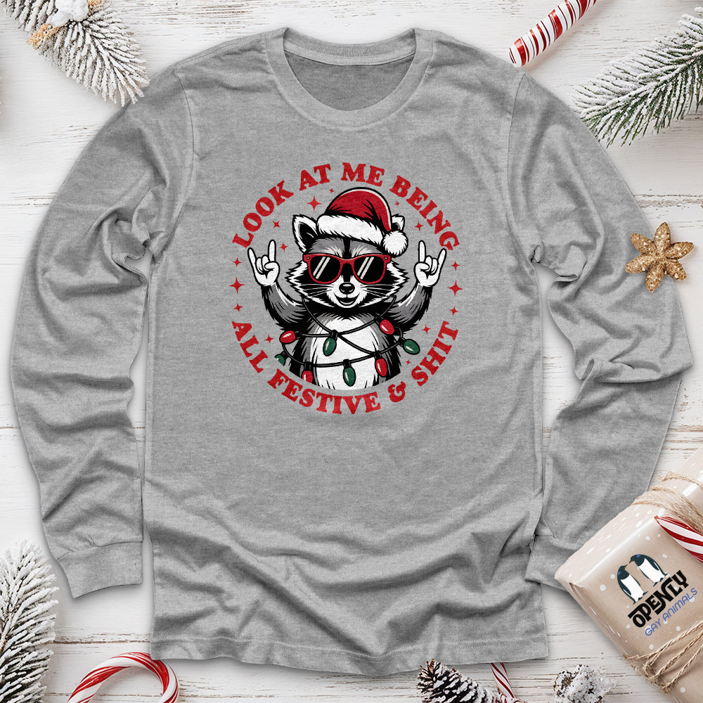 Look At Me Being All Festive And Shit Unisex Long Sleeve Tee Gift For Animal Lover