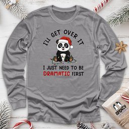 Ill Get Over IT Unisex Long Sleeve Tee Gift For Animal Lover