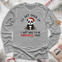 Ill Get Over IT Unisex Long Sleeve Tee Gift For Animal Lover