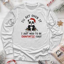 Ill Get Over IT Unisex Long Sleeve Tee Gift For Animal Lover