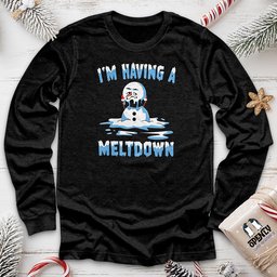 Im Having A Meltdown Unisex Long Sleeve Tee Gift For Animal Lover
