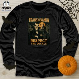 Transylvania Respect The Locals Unisex Long Sleeve Tee Gift For Animal Lover