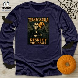 Transylvania Respect The Locals Unisex Long Sleeve Tee Gift For Animal Lover