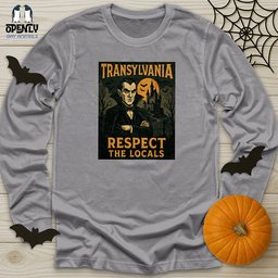 Transylvania Respect The Locals Unisex Long Sleeve Tee Gift For Animal Lover