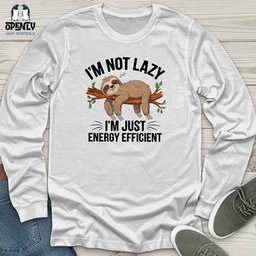 Im Not Lazy Im Energy Efficient Unisex Long Sleeve Tee Gift For Animal Lover