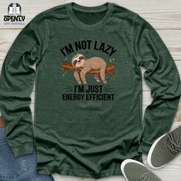 Im Not Lazy Im Energy Efficient Unisex Long Sleeve Tee Gift For Animal Lover