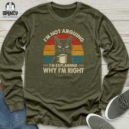 Im Not Arguing Unisex Long Sleeve Tee Gift For Animal Lover