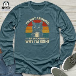 Im Not Arguing Unisex Long Sleeve Tee Gift For Animal Lover