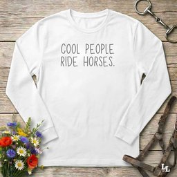 Cool People Ride Horses Long Sleeve Tee Gift For Horse Lover