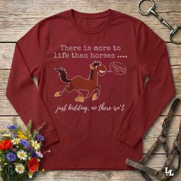Just Kidding Longsleeve Tee Long Sleeve Shirt Gift For Horse Lover