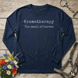 Aromatherapy Long Sleeve Tee Gift For Horse Lover