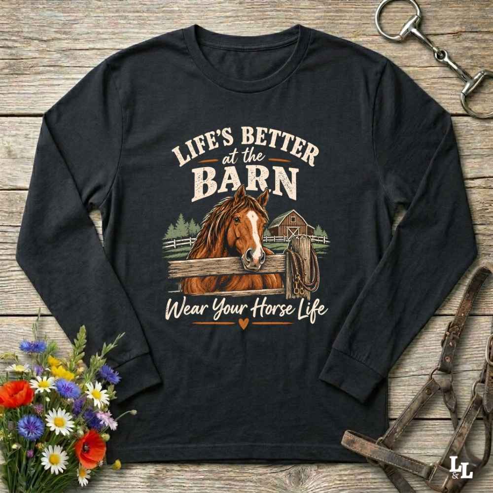 Lifes Better At The Barn Long Sleeve Tee Gift For Horse Lover