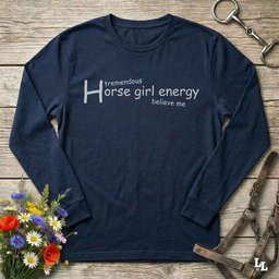 Horse Girl Energy Long Sleeve Tee Gift For Horse Lover