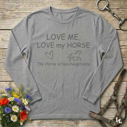 Love Me Love My Horse Long Sleeve Tee Gift For Horse Lover