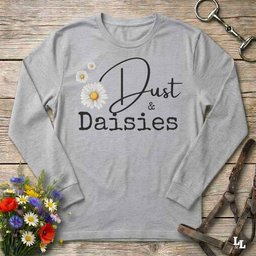 Dust And Daisies Long Sleeve Tee Gift For Horse Lover