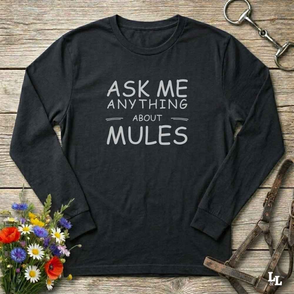 Ask Me Anything About Mules Long Sleeve Tee Gift For Horse Lover