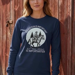 Education Is Important Long Sleeve Tee Gift For Horse Lover