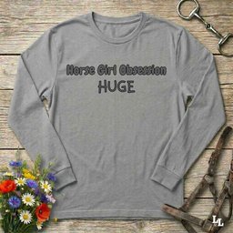 Horse Girl Obsession Long Sleeve Tee Gift For Horse Lover