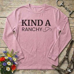 Kind A Ranchy Long Sleeve Tee Gift For Horse Lover