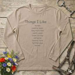 Things I Like Long Sleeve Tee Gift For Horse Lover