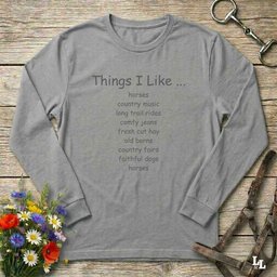Things I Like Long Sleeve Tee Gift For Horse Lover