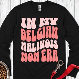 Belgian Malinois Mom Long Sleeve Shirt Gift For Mom