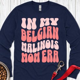 Belgian Malinois Mom Long Sleeve Shirt Gift For Mom