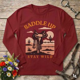 Saddle Up Stay Wild Long Sleeve Tee Gift For Horse Lover