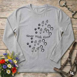 Never Walk Alone Long Sleeve Tee Gift For Horse Lover