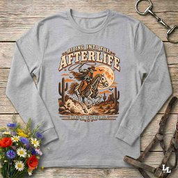 Riding Into The Afterlife Long Sleeve Tee Gift For Horse Lover