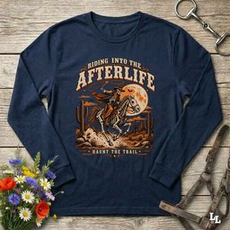 Riding Into The Afterlife Long Sleeve Tee Gift For Horse Lover