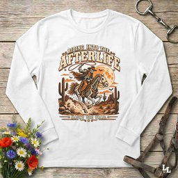 Riding Into The Afterlife Long Sleeve Tee Gift For Horse Lover