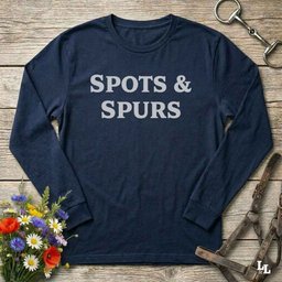Spots And Spurs Long Sleeve Tee Gift For Horse Lover