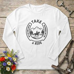 Take A Ride Long Sleeve Tee Gift For Horse Lover