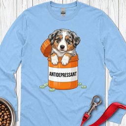 Australian Shepherd Antidepressant Long Sleeve Shirt Gift For Dog Lover