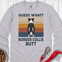 Border Collie Butt Long Sleeve Shirt Gift For Dog Lover