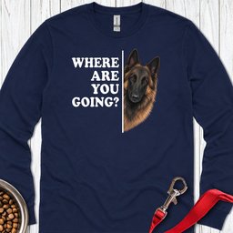 Belgian Tervuren Where Are You Going Long Sleeve Shirt Gift For Dog Lover
