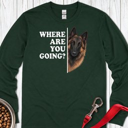 Belgian Tervuren Where Are You Going Long Sleeve Shirt Gift For Dog Lover
