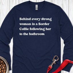Border Collie Strong Woman Long Sleeve Shirt Gift For Women