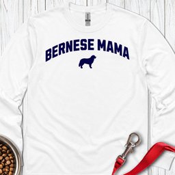 Bernese Mama Long Sleeve Shirt Gift For Mom