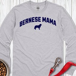 Bernese Mama Long Sleeve Shirt Gift For Mom