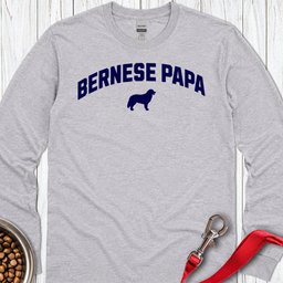 Bernese Papa Long Sleeve Shirt Gift For Dad