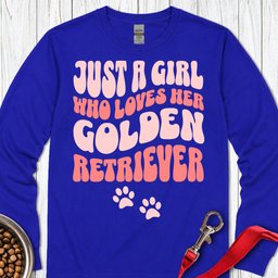 A Girl Who Loves Her Golden Retriever Long Sleeve Shirt Gift For Dog Lover