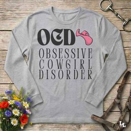 OCD Obsessive Cowgirl Disorder Long Sleeve Tee Gift For Horse Lover