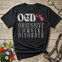 OCD Obsessive Cowgirl Disorder Long Sleeve Tee Gift For Horse Lover