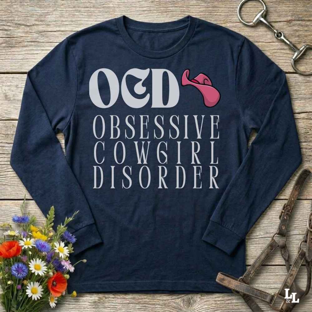 OCD Obsessive Cowgirl Disorder Long Sleeve Tee Gift For Horse Lover