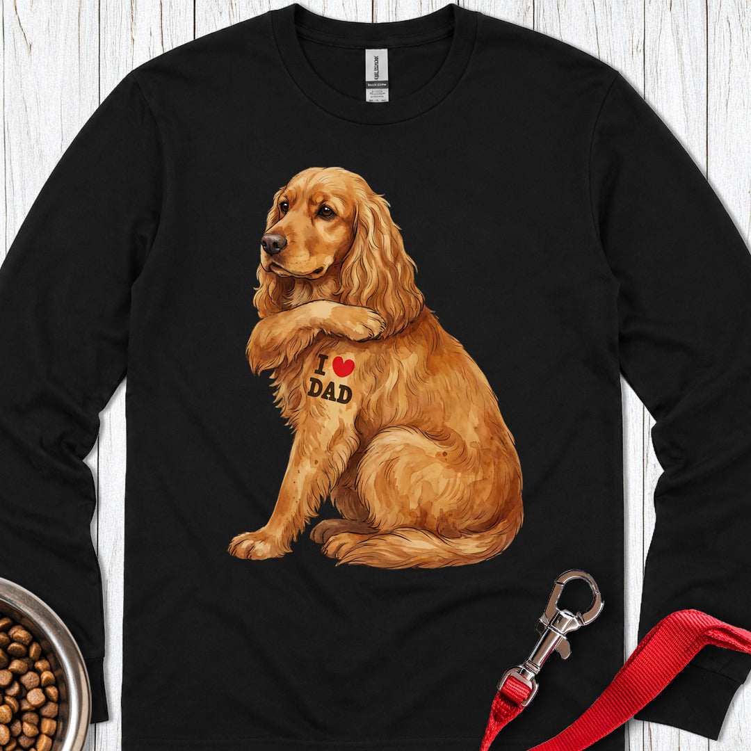 Cocker Spaniel I Love Dad Long Sleeve Shirt Gift For Dad